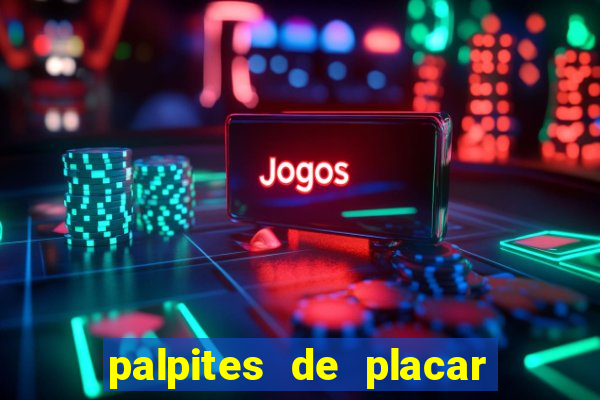 palpites de placar exato para os jogos de hoje